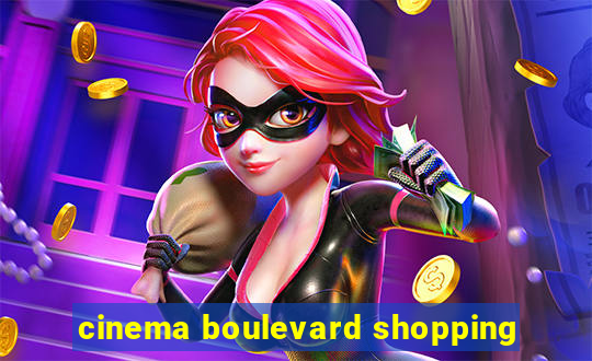 cinema boulevard shopping